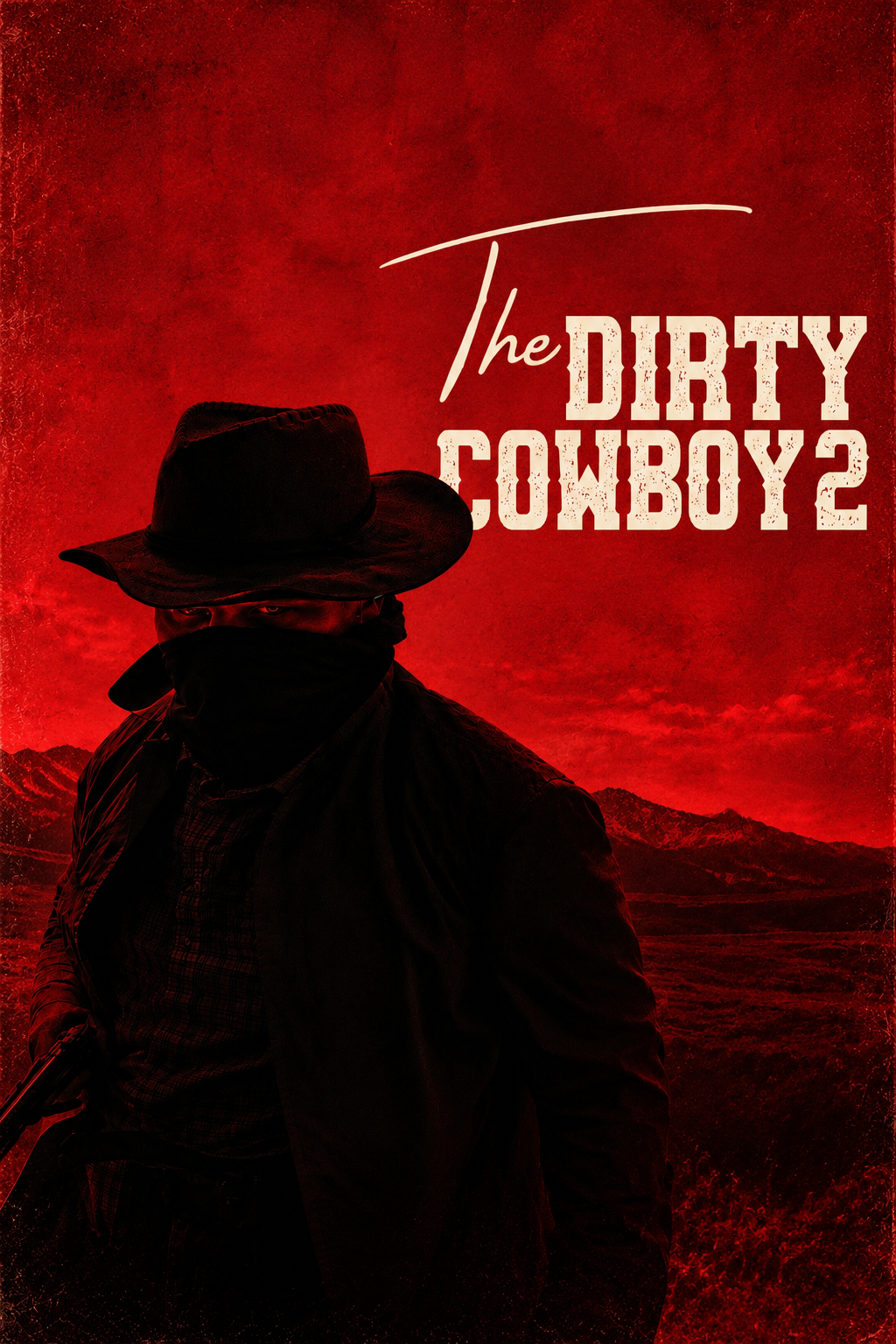 The Dirty Cowboy 2 (2022) official movie poster — a western film directed by Riley Dorrington for Rated FATKO Productions